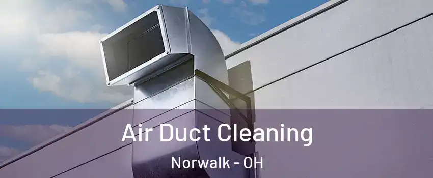  Air Duct Cleaning Norwalk - OH