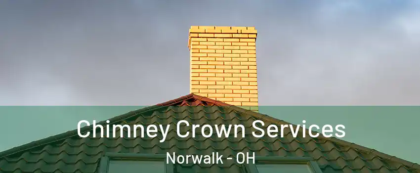  Chimney Crown Services Norwalk - OH
