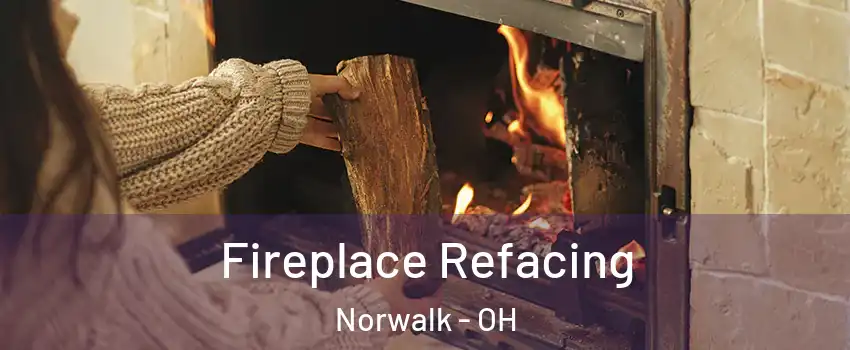  Fireplace Refacing Norwalk - OH