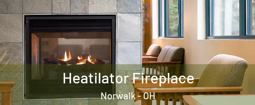  Heatilator Fireplace Norwalk - OH